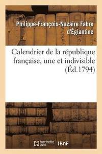 bokomslag Calendrier de la République Française, Une Et Indivisible