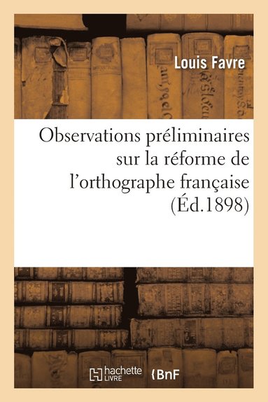 bokomslag Observations Préliminaires Sur La Réforme de l'Orthographe Française
