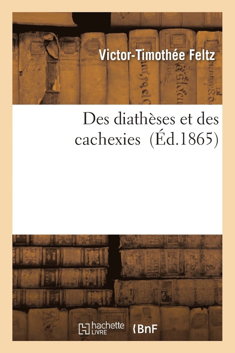 Des Diathses Et Des Cachexies 1