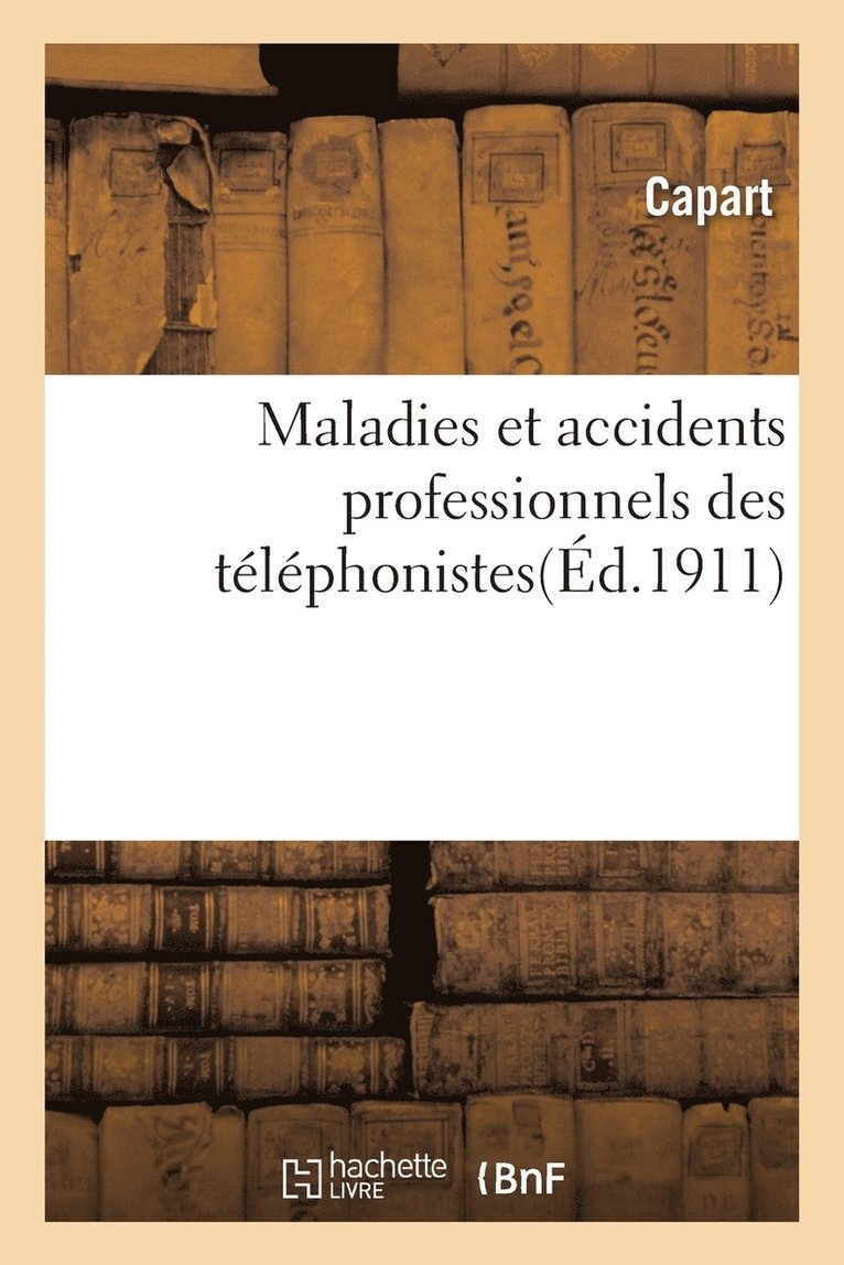 Maladies Et Accidents Professionnels Des Telephonistes 1