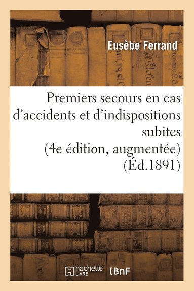 bokomslag Premiers Secours En Cas d'Accidents Et d'Indispositions Subites 4e dition