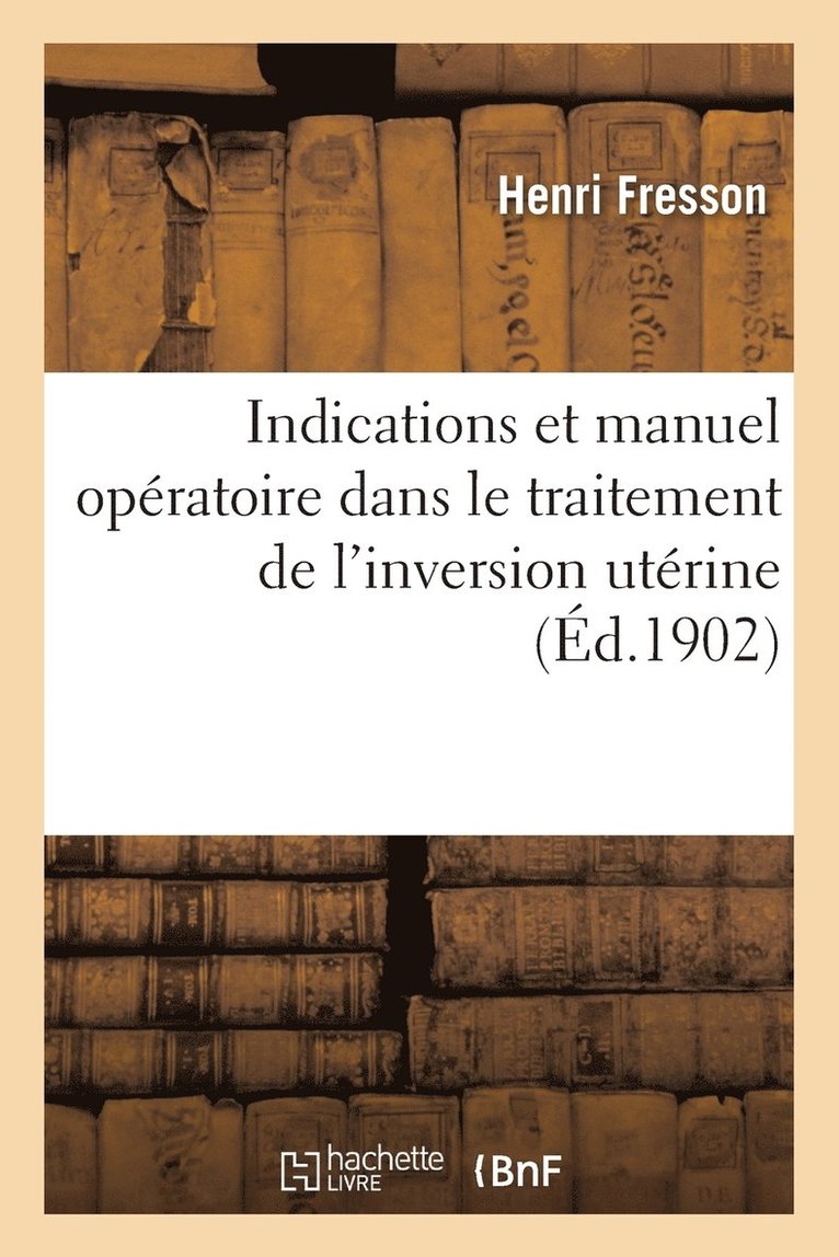 Indications Et Manuel Operatoire Dans Le Traitement de l'Inversion Uterine 1