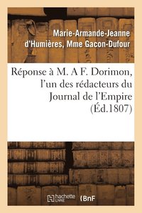 bokomslag Reponse A M. a F. Dorimon, l'Un Des Redacteurs Du Journal de l'Empire