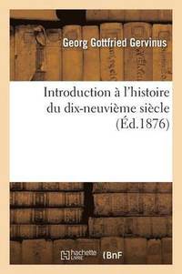 bokomslag Introduction  l'Histoire Du Dix-Neuvime Sicle