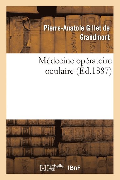 bokomslag Mdecine Opratoire Oculaire: Cours Profess