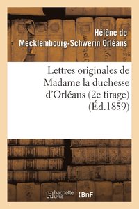 bokomslag Lettres Originales de Madame La Duchesse d'Orlans