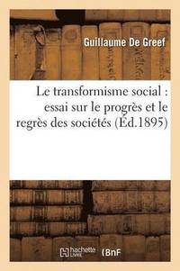 bokomslag Le Transformisme Social: Essai Sur Le Progrès Et Le Regrès Des Sociétés
