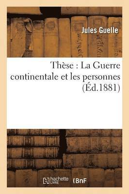 bokomslag These: La Guerre Continentale Et Les Personnes