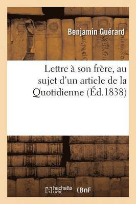 Lettre  Son Frre, Au Sujet d'Un Article de la Quotidienne 1