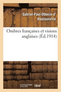 bokomslag Ombres Françaises Et Visions Anglaises