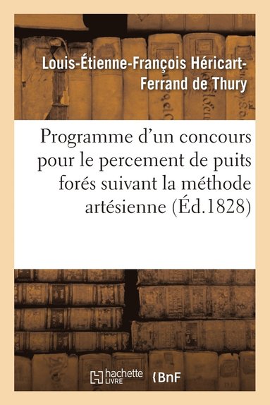 bokomslag Programme d'Un Concours Pour Le Percement de Puits Fors Suivant La Mthode Artsienne