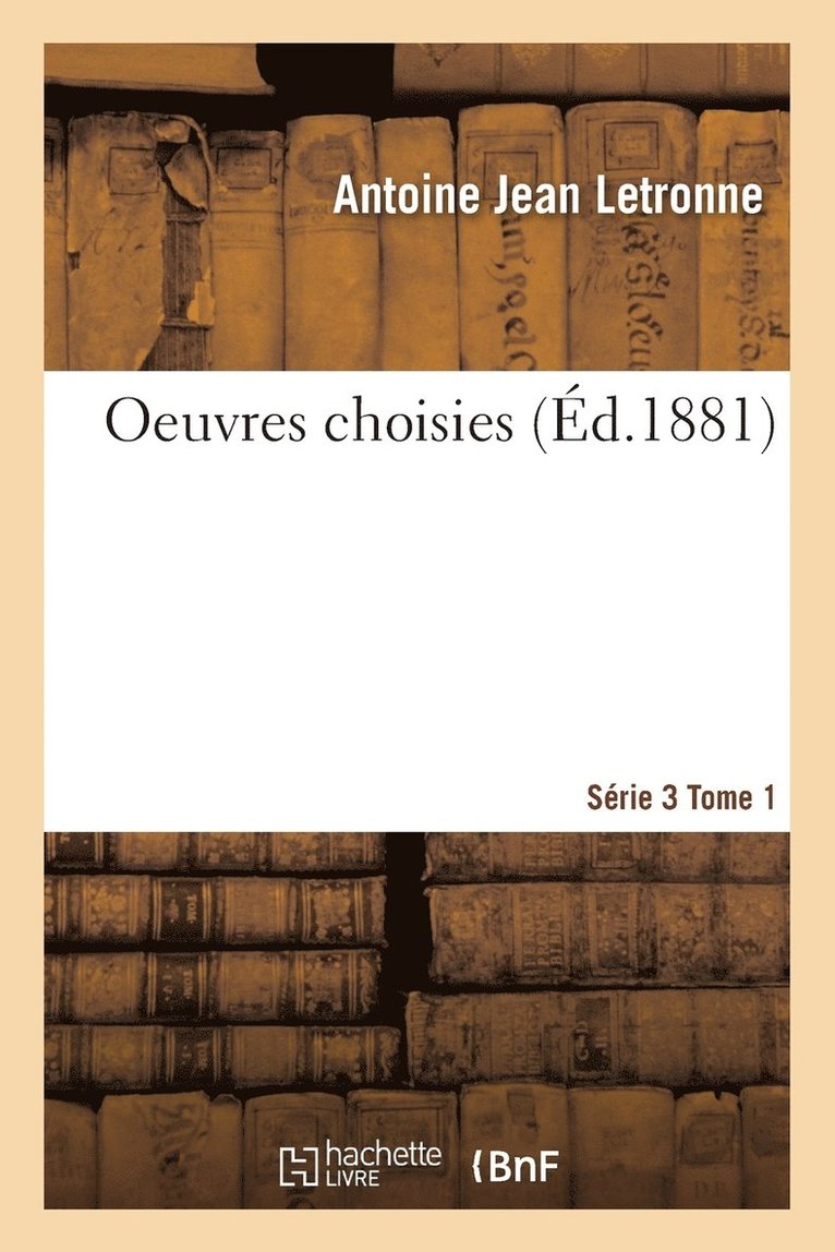 Oeuvres Choisies Srie 3 Tome 1 1