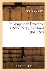 bokomslag Philosophie de l'Anarchie 1888-1897 3e dition