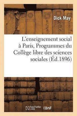 bokomslag L'Enseignement Social  Paris. Programmes Dtaills Du Collge Libre Des Sciences Sociales