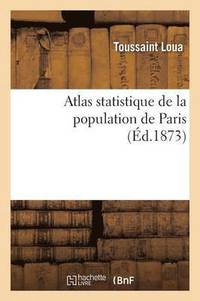 bokomslag Atlas Statistique de la Population de Paris