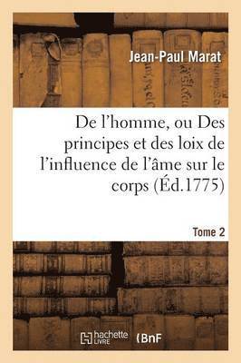 bokomslag de l'Homme, Ou Des Principes Et Des Loix de l'Influence de l'me Sur Le Corps Tome 2