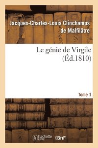 bokomslag Le Genie de Virgile. Tome 1