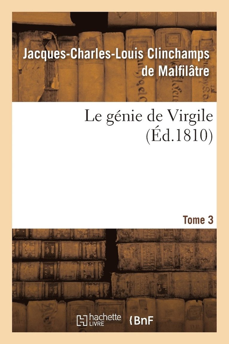Le Génie de Virgile. Tome 3