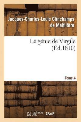 bokomslag Le Génie de Virgile. Tome 4