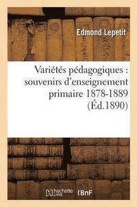 bokomslag Variétés Pédagogiques: Souvenirs d'Enseignement Primaire 1878-1889