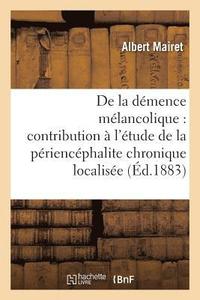bokomslag de la Dmence Mlancolique, La Priencphalite Chronique Localise