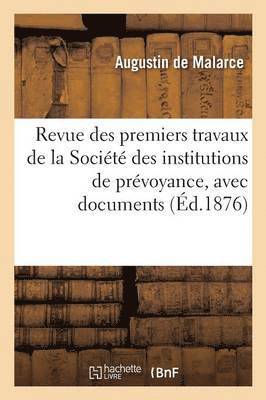 bokomslag Revue Des Premiers Travaux de la Socit Des Institutions de Prvoyance, Avec Documents