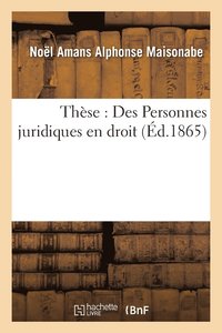 bokomslag Thse: Des Personnes Juridiques En Droit