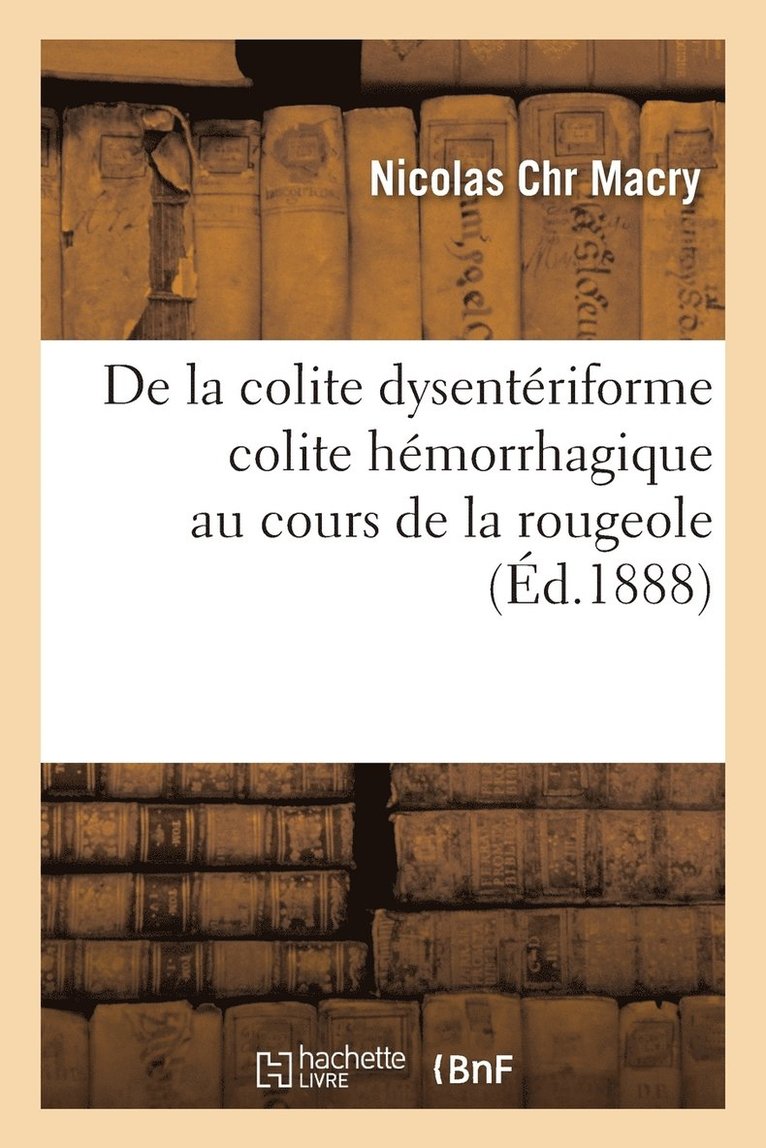 de la Colite Dysenteriforme Colite Hemorrhagique Au Cours de la Rougeole 1