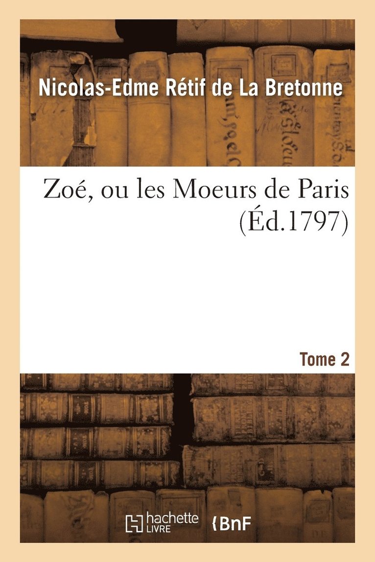 Zoé, Ou Les Moeurs de Paris Tome 2 1
