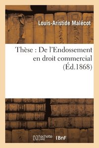 bokomslag These: de l'Endossement En Droit Commercial