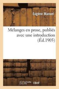 bokomslag Mlanges En Prose, Publis Avec Une Introduction