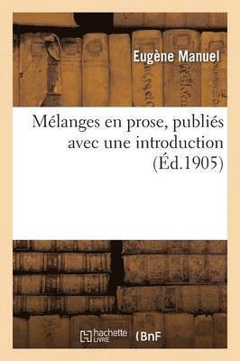 Mlanges En Prose, Publis Avec Une Introduction 1