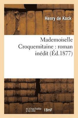Mademoiselle Croquemitaine: Roman Inédit