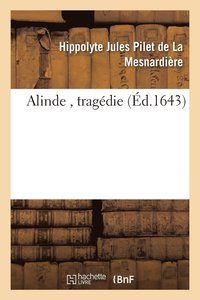 bokomslag Alinde, Tragédie de M. de la Mesnardière