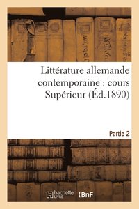 bokomslag Litterature Allemande Contemporaine: Cours Superieur Partie 2