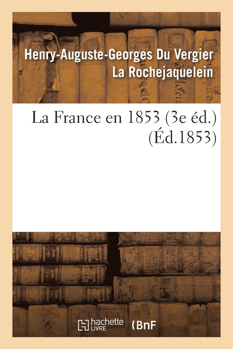 La France En 1853 3e d. 1