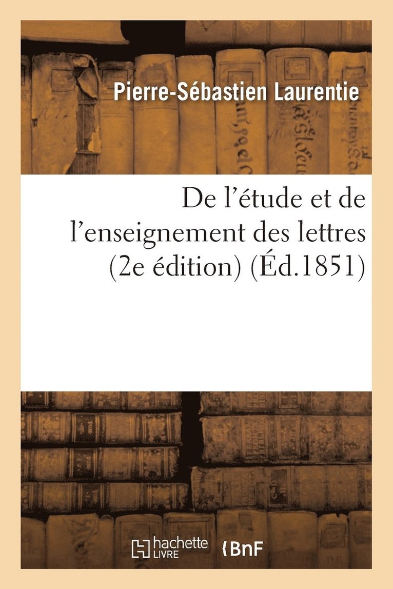 de l'tude Et de l'Enseignement Des Lettres 2e dition 1