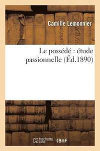 bokomslag Le Possd tude Passionnelle