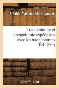 bokomslag Tracheotomie Et Laryngotomie Expeditives Avec Les Tracheotomes