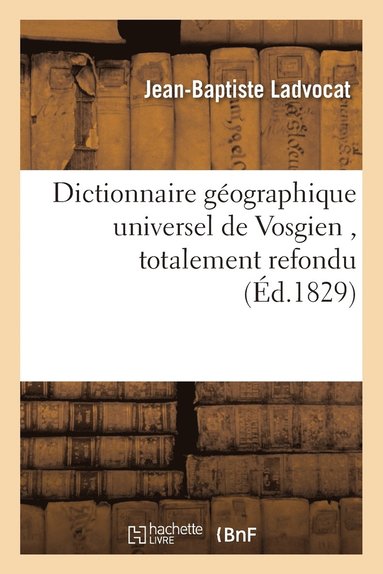 bokomslag Dictionnaire Gographique Universel de Vosgien, Totalement Refondu