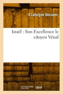 bokomslag Israël: Son Excellence Le Citoyen Vénal