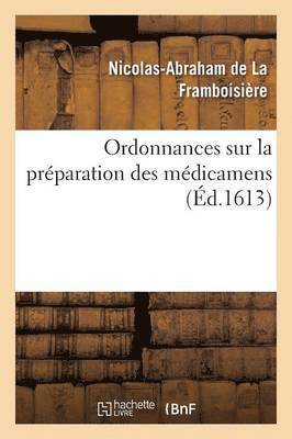 bokomslag Ordonnance Sur La Prparation Des Mdicamens Tant Simples Que Composs