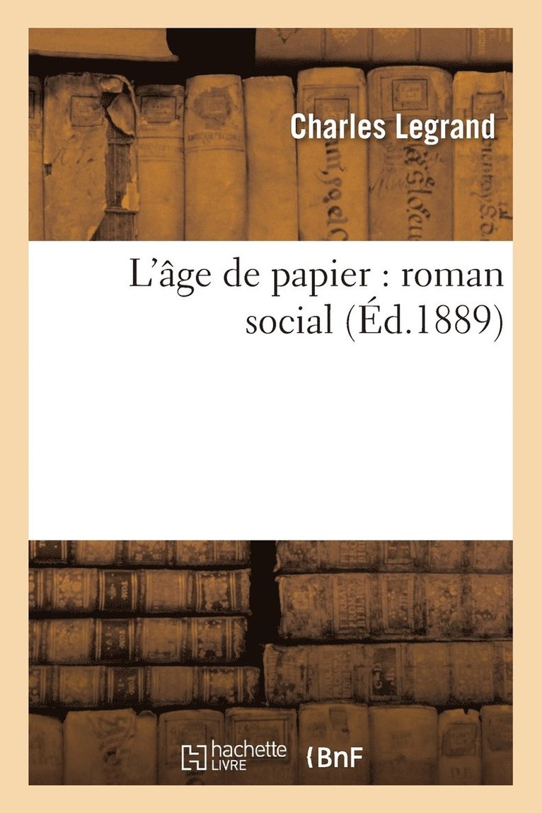 L'ge de Papier: Roman Social 1