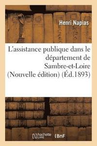 bokomslag L'Assistance Publique Dans Le Département de Sambre-Et-Loire Nouvelle Édition