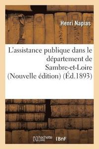 bokomslag L'Assistance Publique Dans Le Dpartement de Sambre-Et-Loire Nouvelle dition