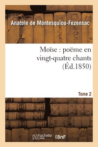 bokomslag Mose: Pome En Vingt-Quatre Chants. T. 2