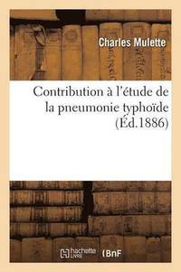 bokomslag Contribution À l'Étude de la Pneumonie Typhoïde