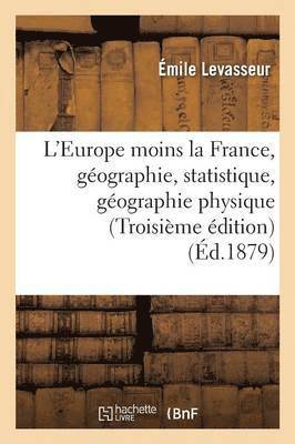 L'Europe Moins La France, Gographie Et Statistique: La Gographie Physique, Les Rvolutions 1