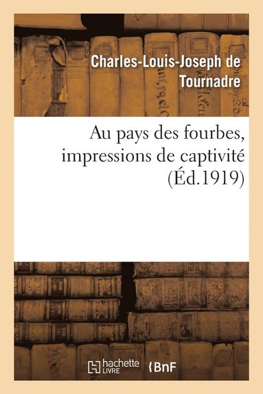 bokomslag Au Pays Des Fourbes, Impressions de Captivité