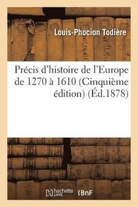 bokomslag Prcis d'Histoire de l'Europe de 1270  1610 Cinquime dition